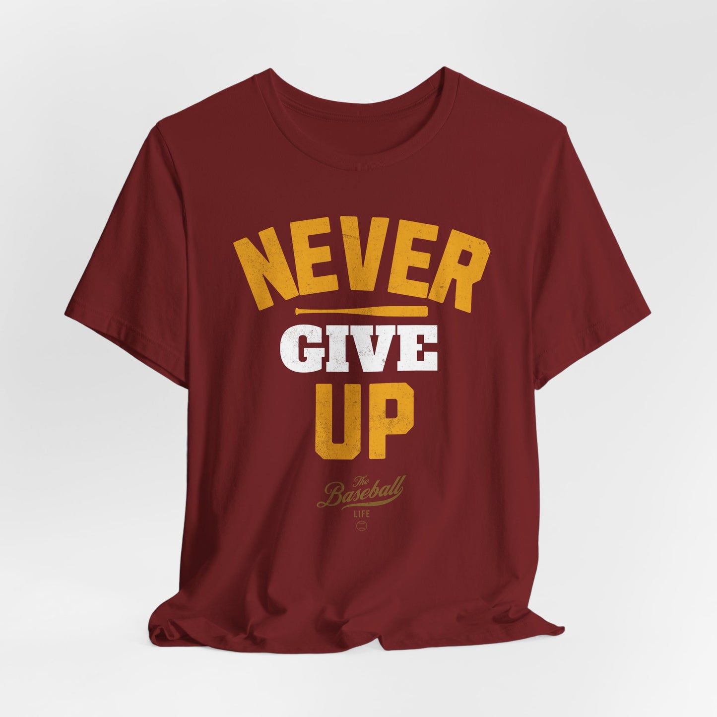 Never Give Up Baseball T-Shirt