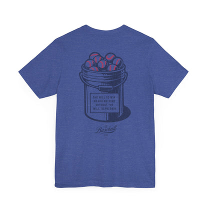 Bucket of Balls  (The Will To Prepare) T-Shirt