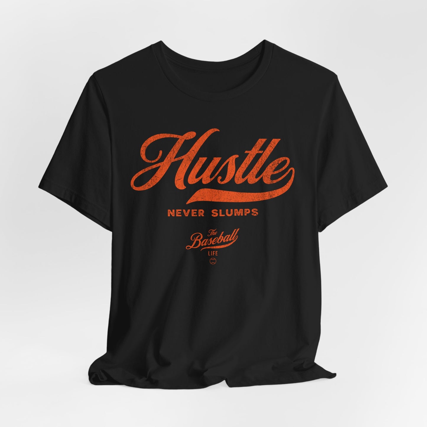 Hustle Never Slumps T-Shirt