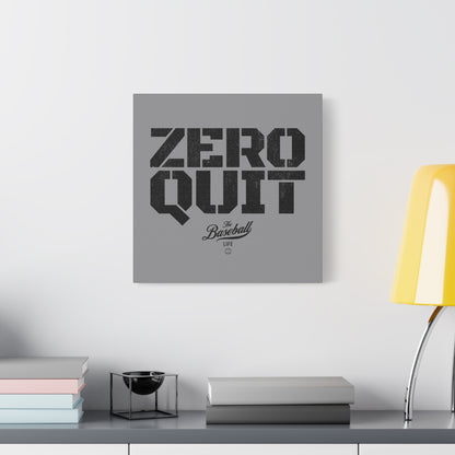 Zero Quit Wall Art Canvas