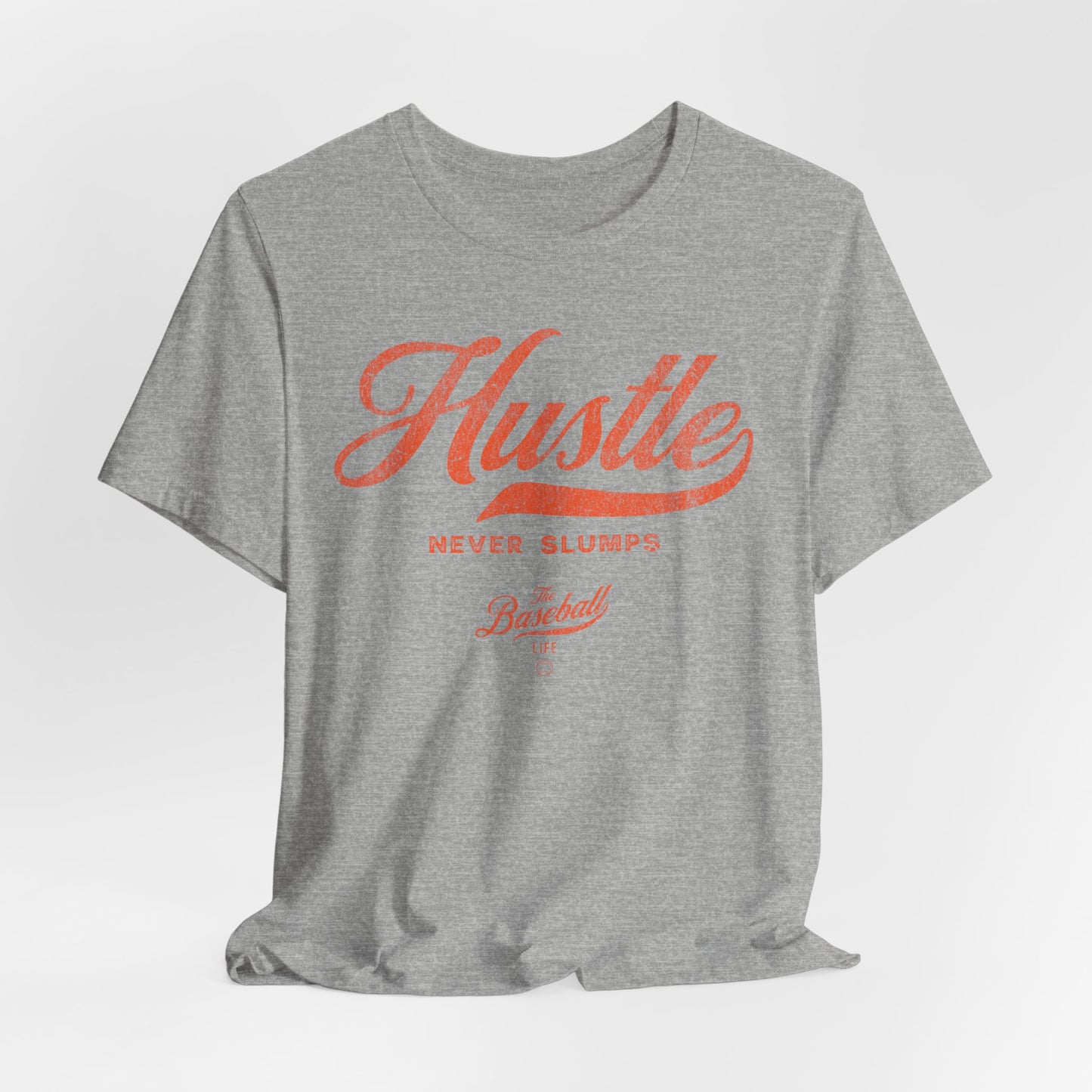 Hustle Never Slumps T-Shirt