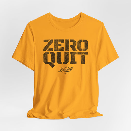 Zero Quit Baseball T-Shirt