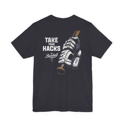Take Your Hacks Baseball T-Shirt