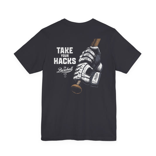 Take Your Hacks Baseball T-Shirt