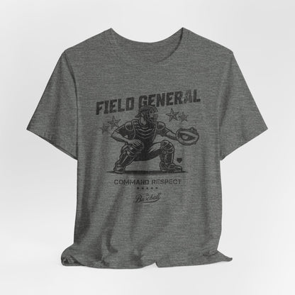 Field General Catcher Baseball T-Shirt