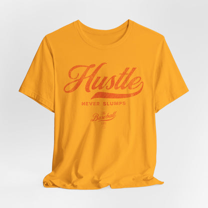 Hustle Never Slumps Baseball T-Shirt