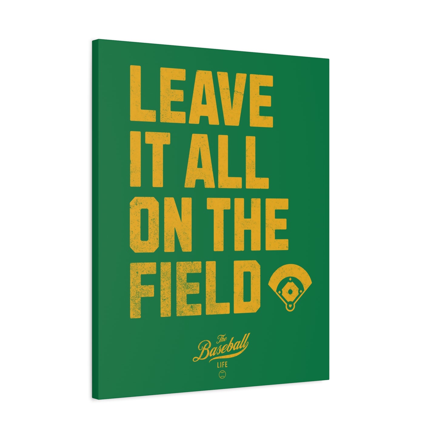 Leave It All On The Field Wall Art Canvas_Vertical