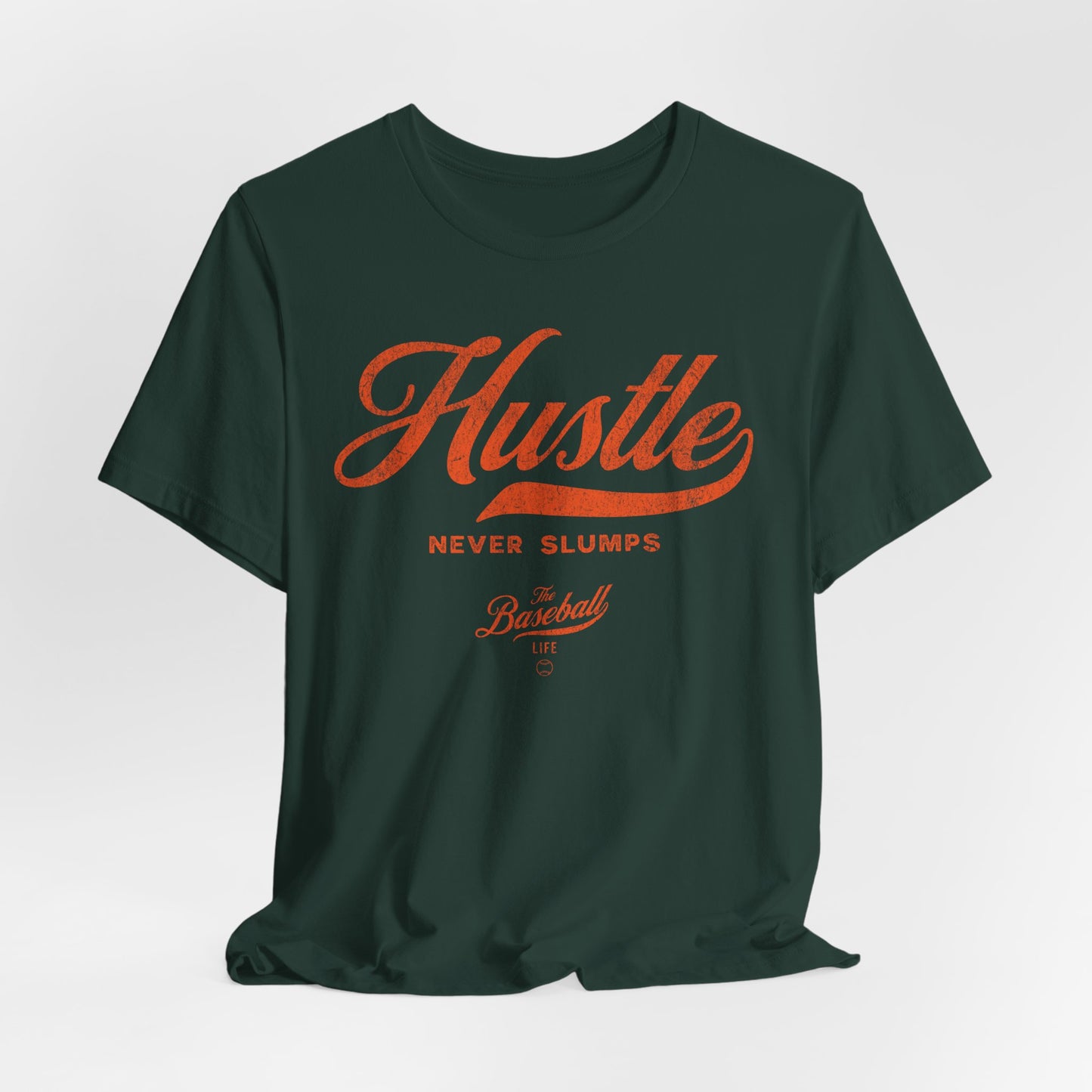 Hustle Never Slumps Baseball T-Shirt