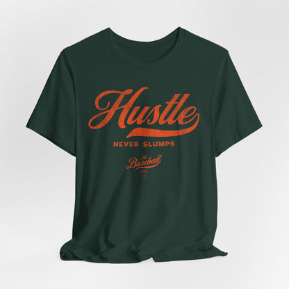 Hustle Never Slumps Baseball T-Shirt