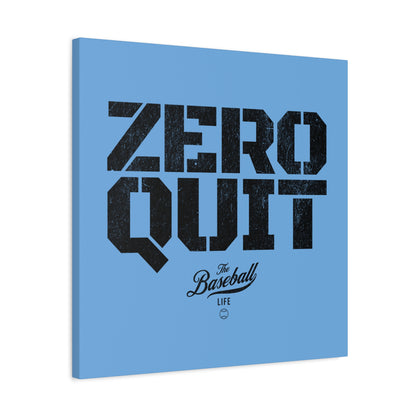 Zero Quit Wall Art Canvas_Carolina Blue