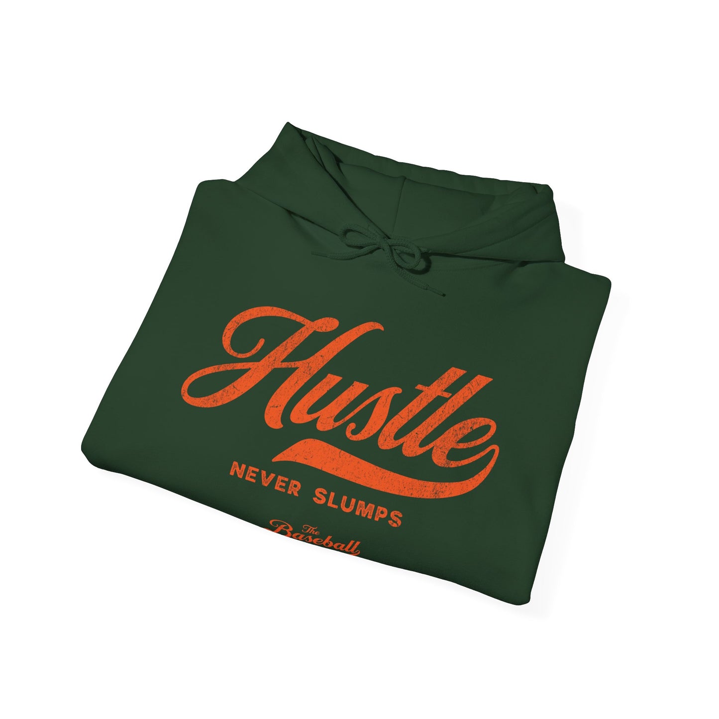 Hustle Never Slumps Hoodie