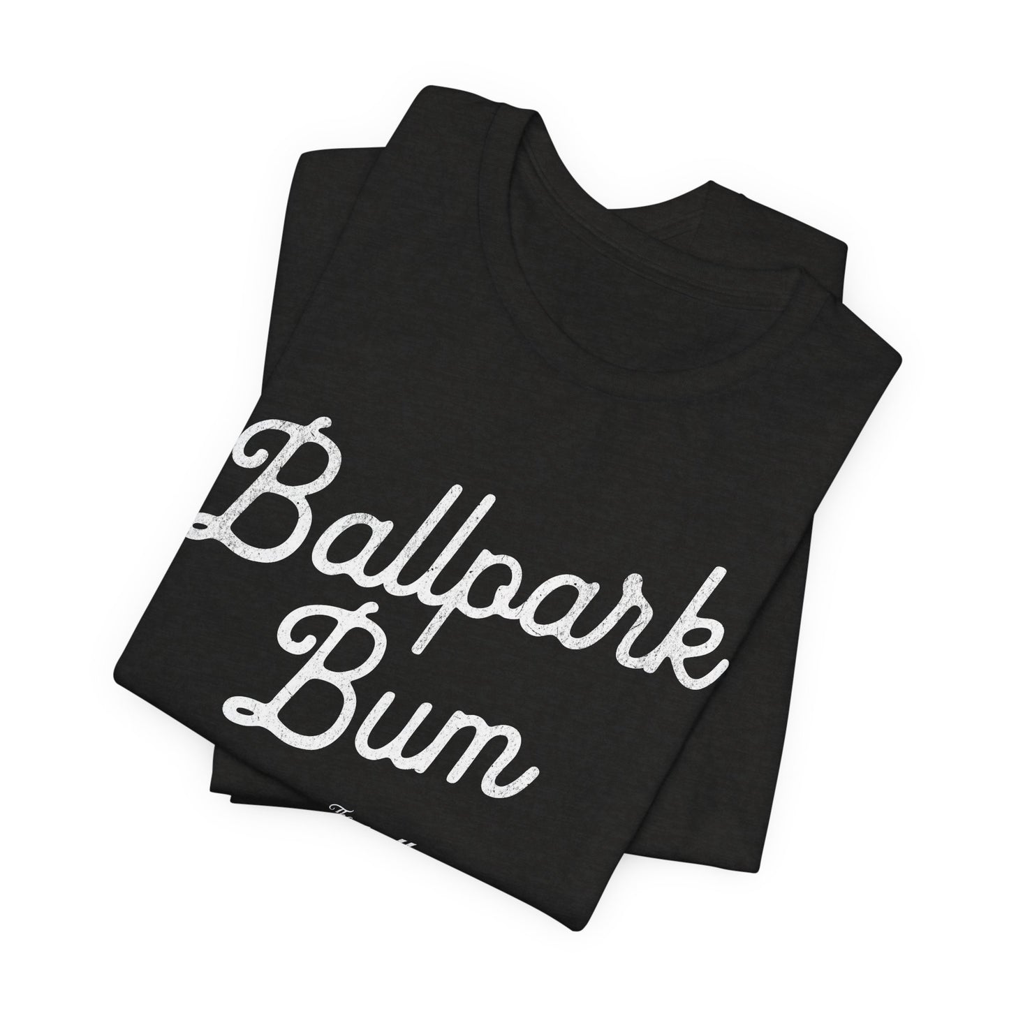 Ballpark Bum T-Shirt