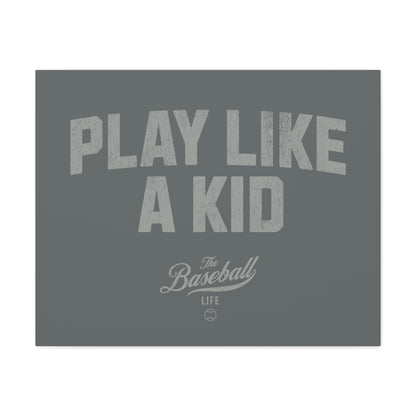 Play Like A Kid Wall Art Canvas_Dark Gray
