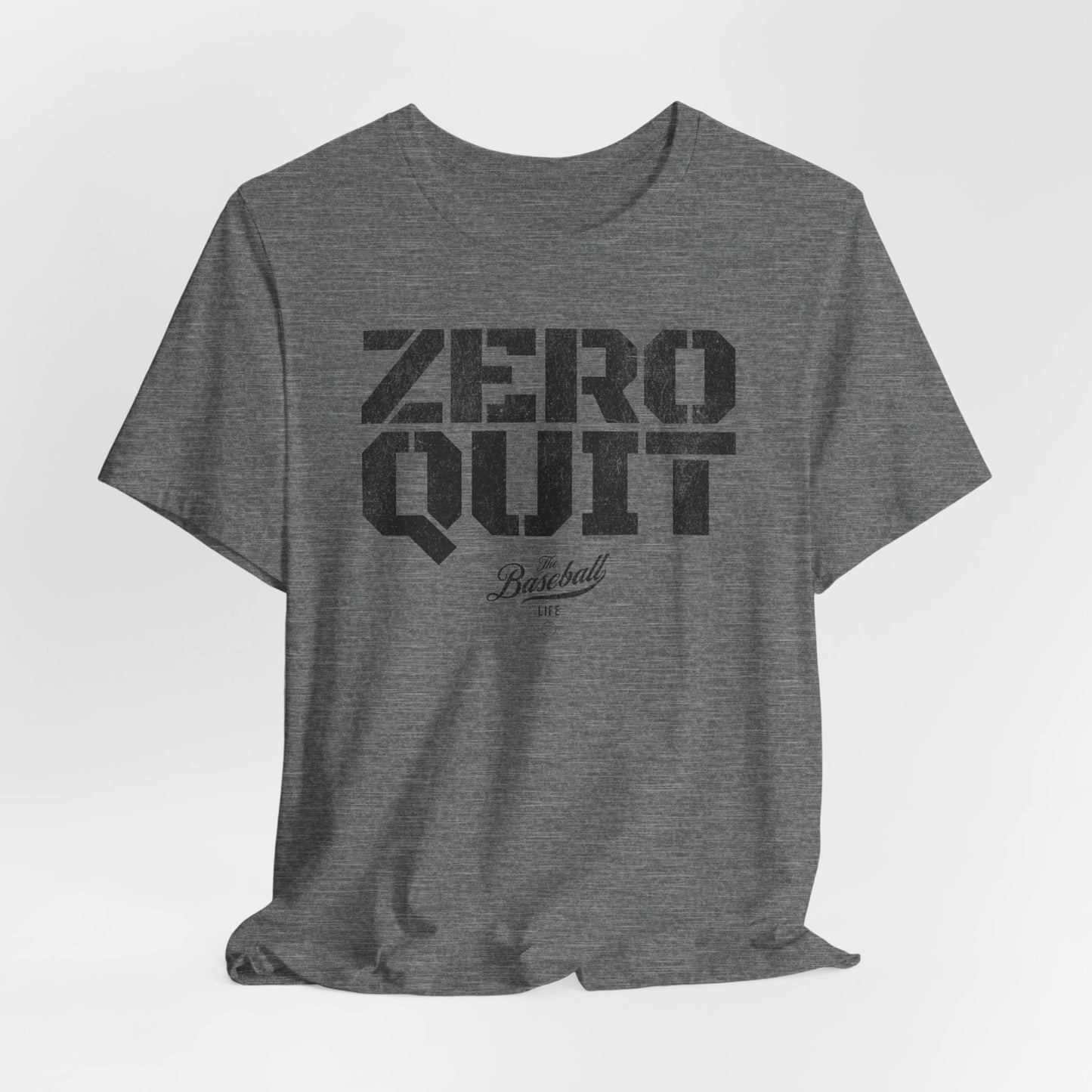 Zero Quit Baseball T-Shirt
