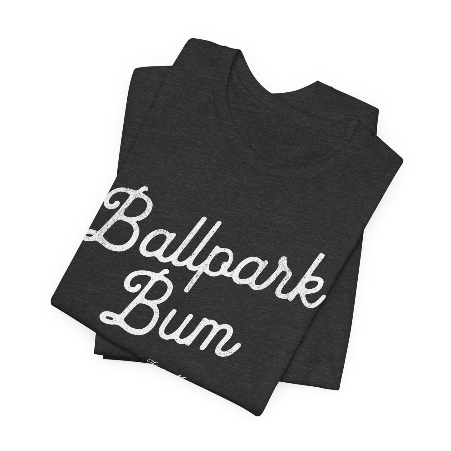 Ballpark Bum T-Shirt