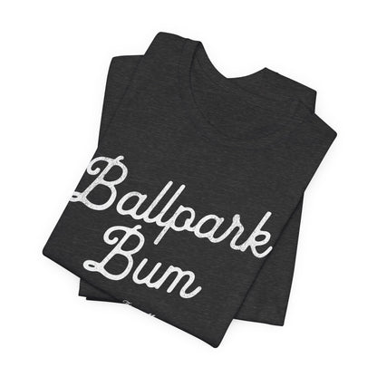 Ballpark Bum T-Shirt