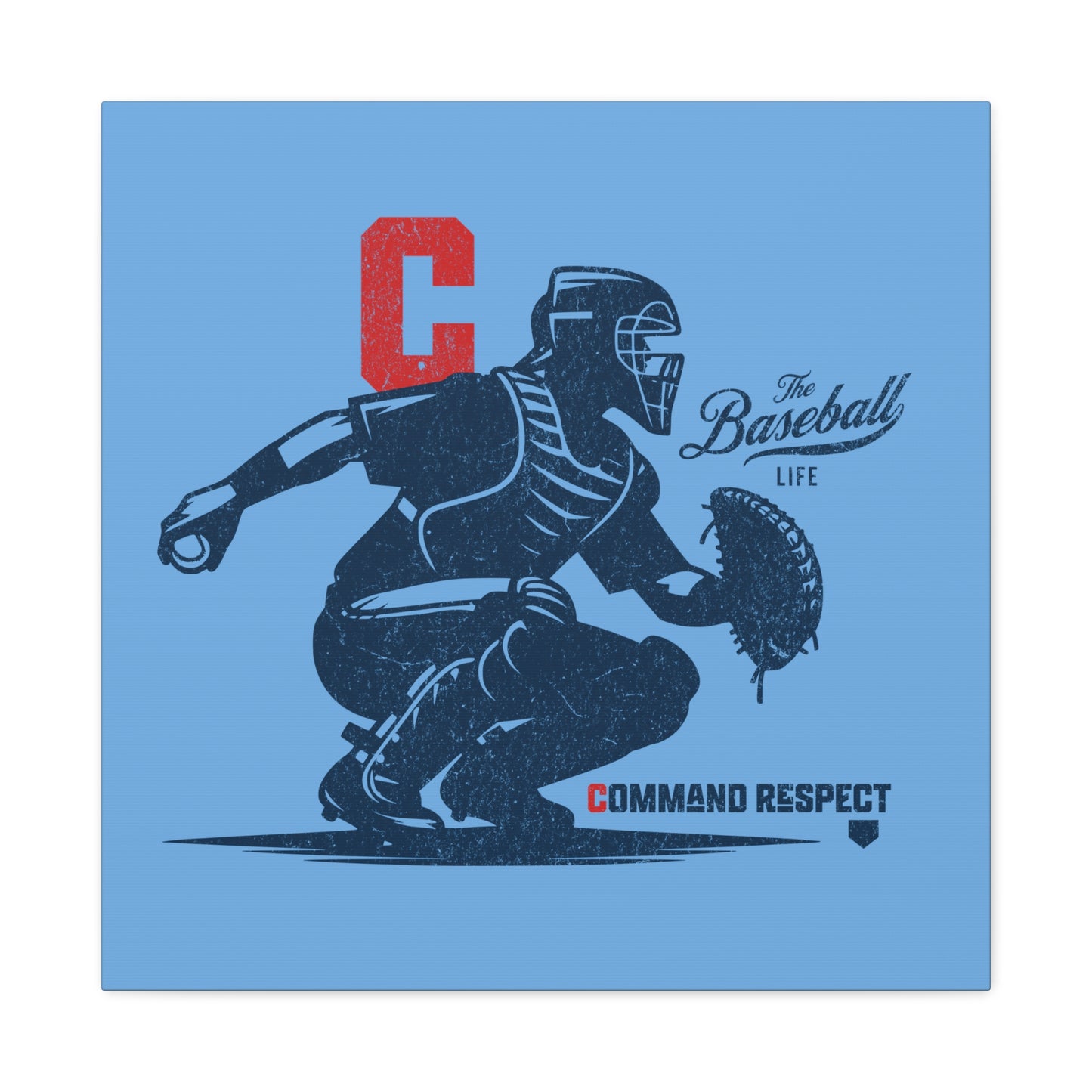 Catcher_Command Respect Wall Art Canvas_Carolina Blue