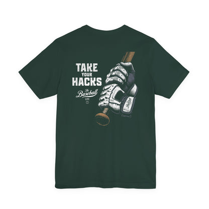 Take Your Hacks Baseball T-Shirt