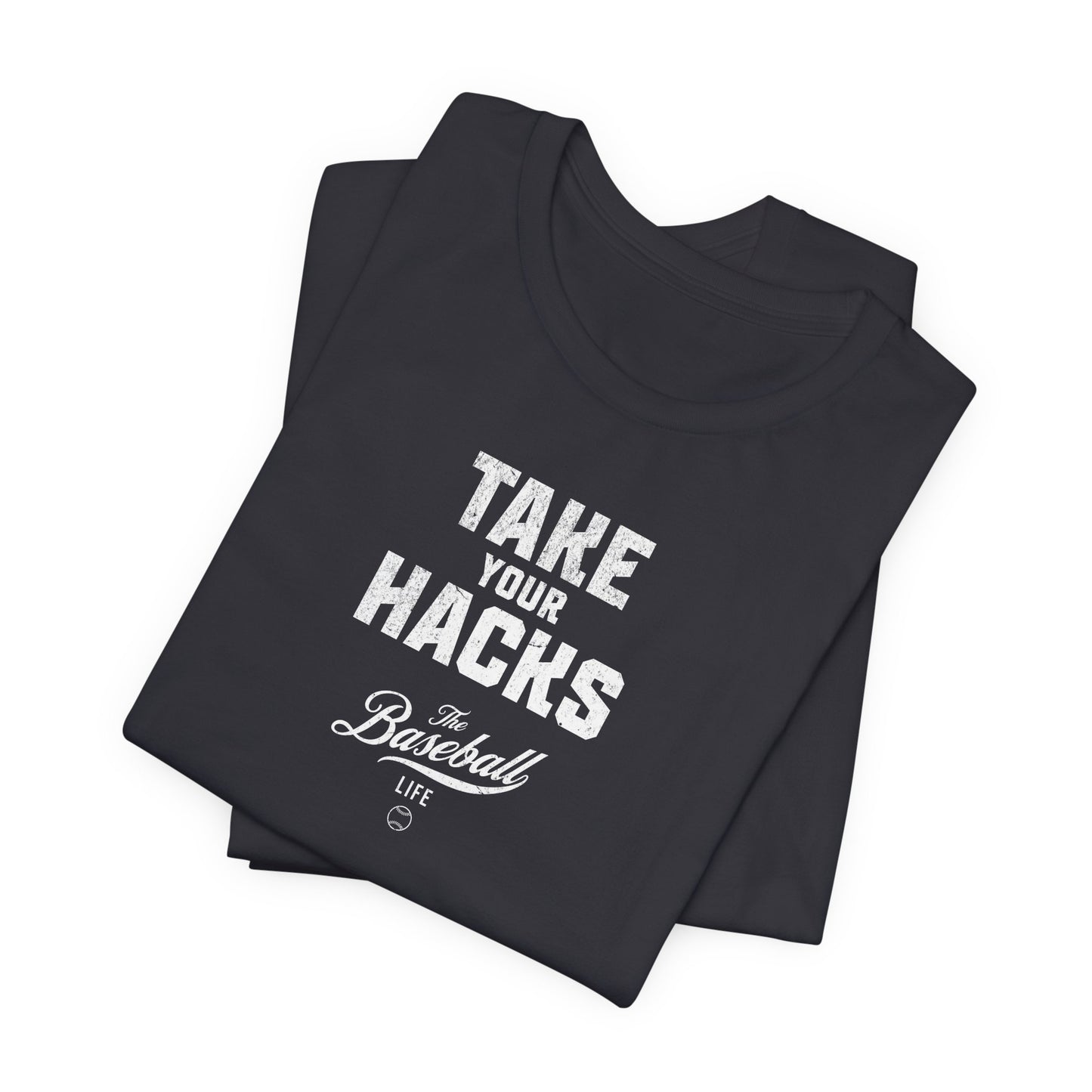 Take Your Hacks Baseball T-Shirt