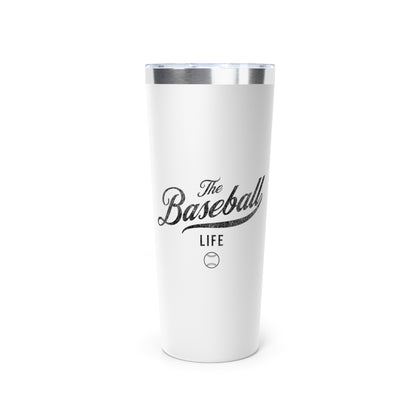 The Baseball Life 22oz Insulated Travel Tumbler_White w Black Print