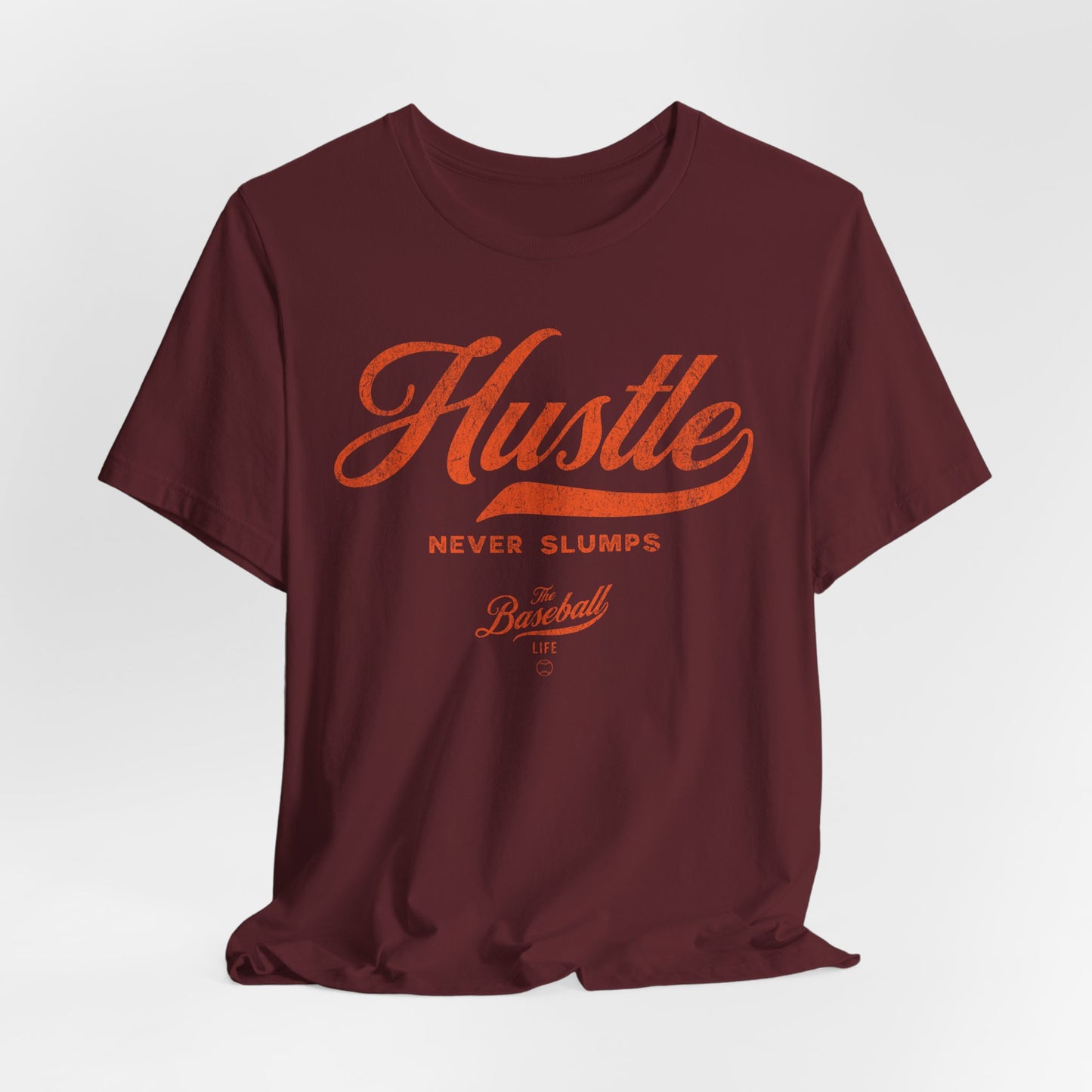 Hustle Never Slumps Baseball T-Shirt