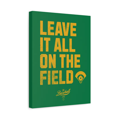 Leave It All On The Field Wall Art Canvas_Vertical