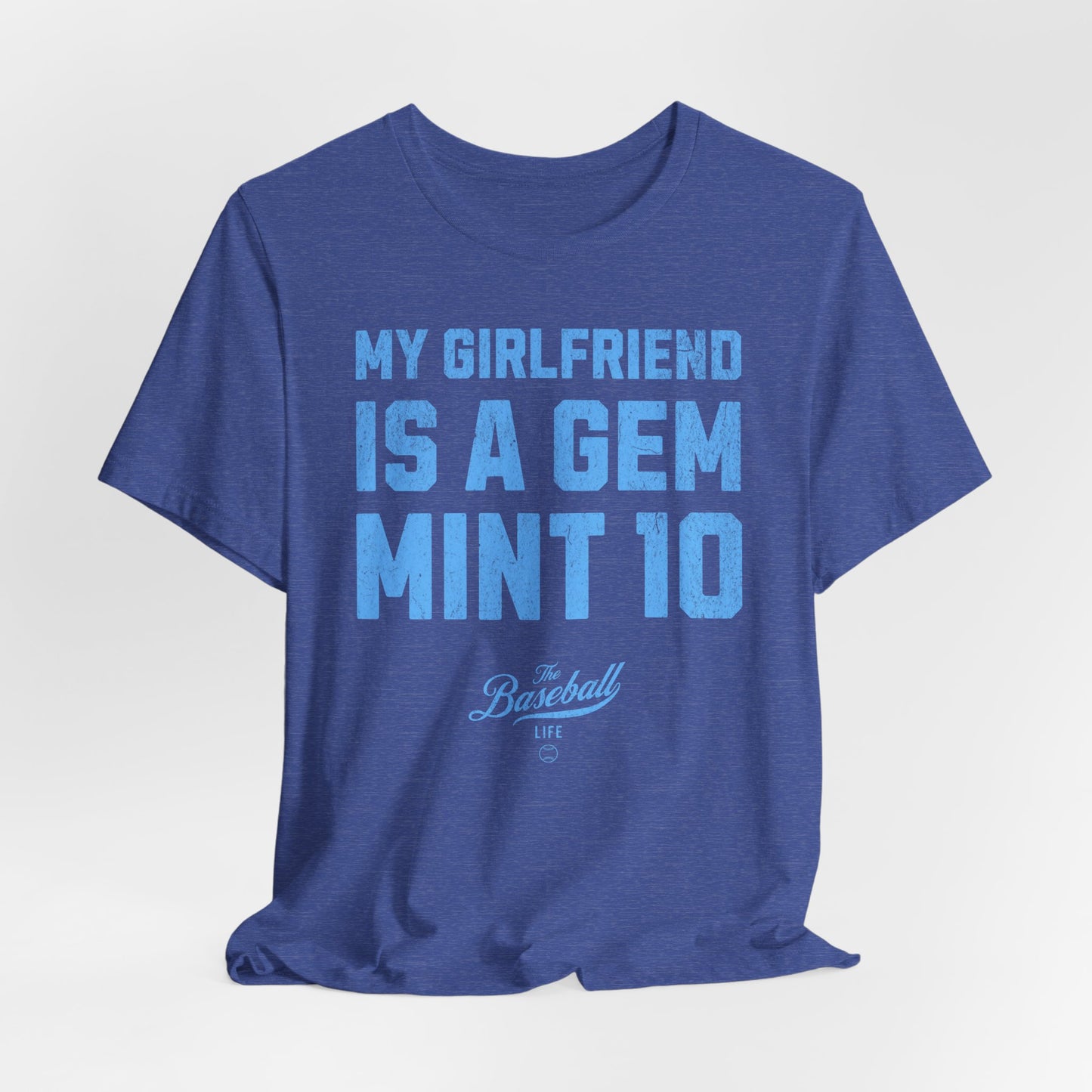 My Girlfriend Is A Gem Mint 10 Baseball T-Shirt