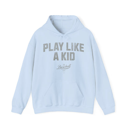 Play Like A Kid Hoodie