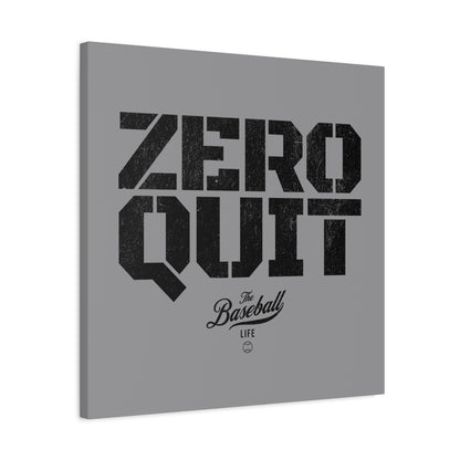 Zero Quit Wall Art Canvas
