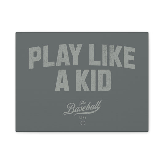 Play Like A Kid Wall Art Canvas_Dark Gray