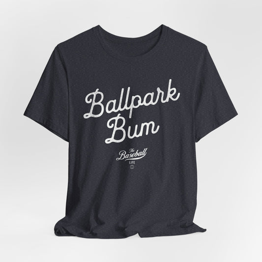 Ballpark Bum T-Shirt