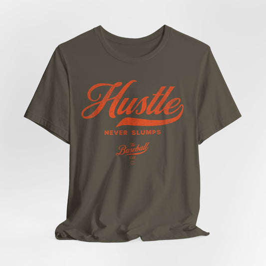 Hustle Never Slumps Baseball T-Shirt