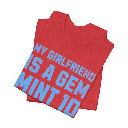 My Girlfriend Is A Gem Mint 10 Baseball T-Shirt
