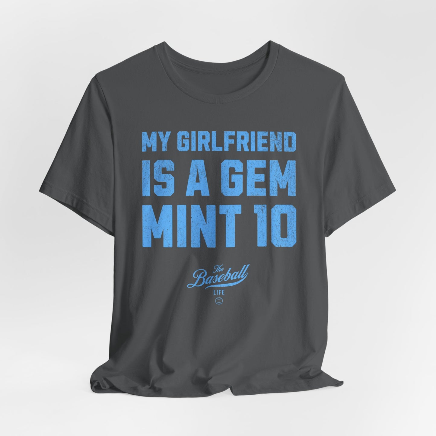 My Girlfriend Is A Gem Mint 10 Baseball T-Shirt