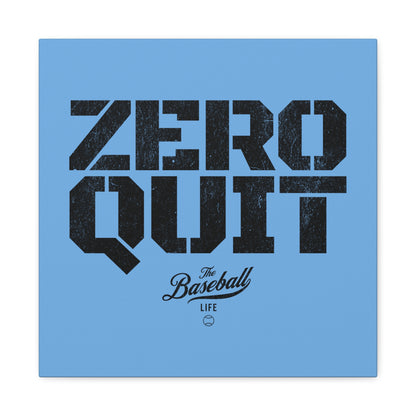 Zero Quit Wall Art Canvas_Carolina Blue