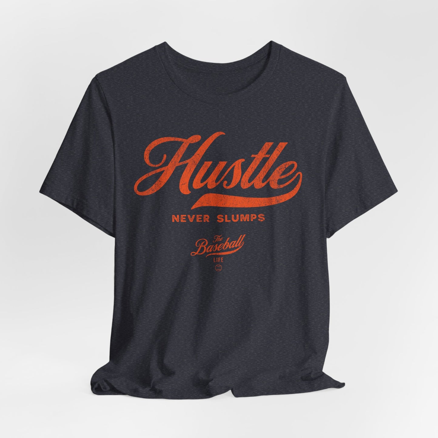 Hustle Never Slumps Baseball T-Shirt